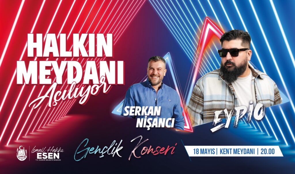 Gençlik Haftası’na Özel: Çankırı’da Büyük Konser 2 serkan nisanci eyupio