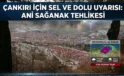 Çankırı İçin Sel ve Dolu Uyarısı: Ani Sağanak Tehlikesi